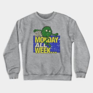 Green Monster It's Been Monday All Week 1980 Crewneck Sweatshirt